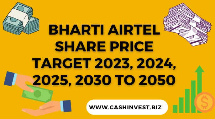 Bharti Airtel Share Price Target 2023, 2024, 2025, 2030 to 2050