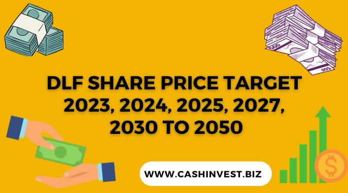 DLF Share Price Target 2023, 2024, 2025, 2027, 2030 to 2050