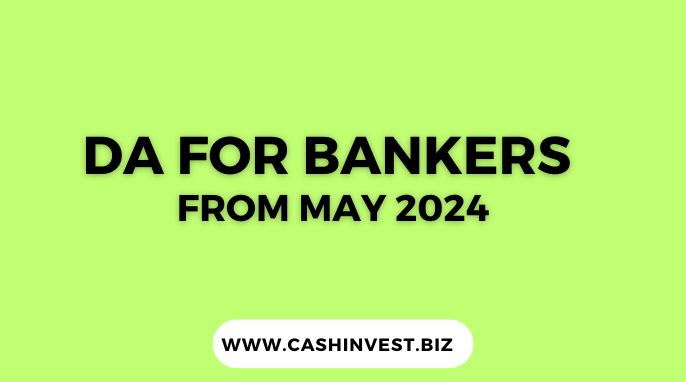 DA FOR BANKERS FROM MAY 2024